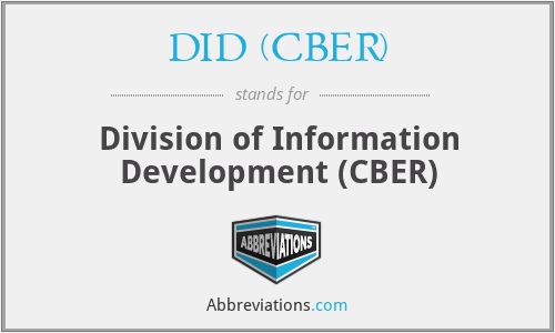 DID (CBER) - Division of Information Development (CBER)